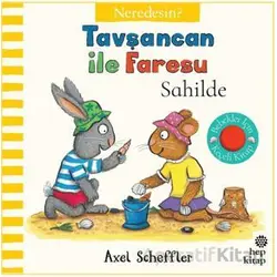 Tavşancan İle Faresu Sahilde – Neredesin? - Axel Scheffler - Hep Kitap