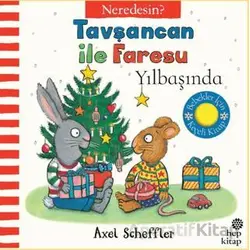 Tavşancan İle Faresu Yılbaşında – Neredesin? - Axel Scheffler - Hep Kitap
