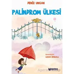 Palindrom Ülkesi - Deniz Ungan - Bilgiyolu Kültür Yayınları