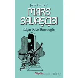 Mars Savaşçısı - Edgar Rice Burroughs - BilgeSu Yayıncılık