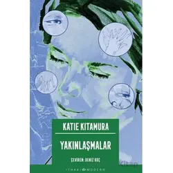 Yakınlaşmalar - Katie Kitamura - İthaki Yayınları