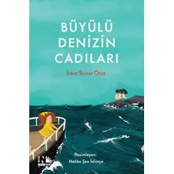 Büyülü Denizin Cadıları - İrem Sunar Özat - Nesin Yayınevi