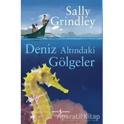 Deniz Altındaki Gölgeler - Sally Grindley - İş Bankası Kültür Yayınları