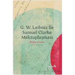 G. W. Leıbnız İle Samuel Clarke Mektuplaşması - Roger Ariew - Albaraka Yayınları