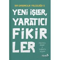 Yeni İşler Yaratıcı Fikirler - Bir Girişimcilik Yolculuğu 2