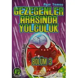 Gezegenler Arasında Yolculuk - Bölüm 3 - Ayşe Yamaç - Bu Yayınevi