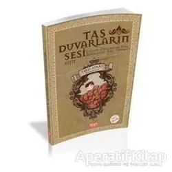 Tarih Aynası 1 - Taş Duvarların Sesi - Çiğdem Özelsancak Ataş - Top Yayıncılık