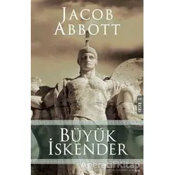 Büyük İskender - Jacob Abbott - Altın Bilek