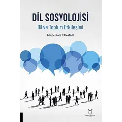 Dil Sosyolojisi Dil ve Toplum Etkileşimi - Akademisyen Kitabevi
