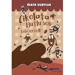 Çikolata Mutlu Son - Gıda Serisi 5 - Ülker Kurtcan - Bilgiyolu Kültür Yayınları