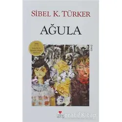 Ağula - Sibel K. Türker - Can Yayınları