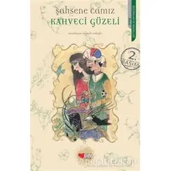 Kahveci Güzeli - Şahsene Camız - Can Çocuk Yayınları