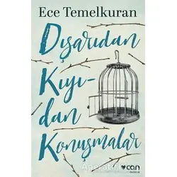 Dışarıdan Kıyıdan Konuşmalar - Ece Temelkuran - Can Yayınları