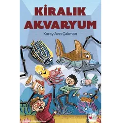 Kiralık Akvaryum - Koray Avcı Çakman - Can Çocuk Yayınları