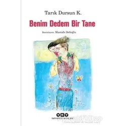 Benim Dedem Bir Tane - Tarık Dursun K. - Yapı Kredi Yayınları