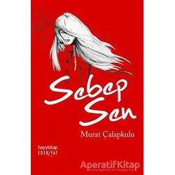 Sebep Sen - Murat Çalapkulu - Hayykitap