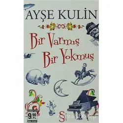 Bir Varmış Bir Yokmuş - Ayşe Kulin - Everest Yayınları
