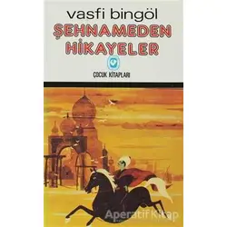 Şehnameden Hikayeler - Vasfi Bingöl - Cem Yayınevi