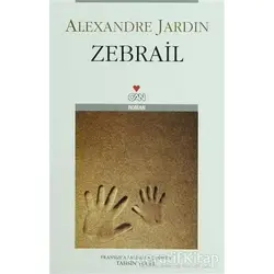 Zebrail - Alexandre Jardin - Can Yayınları