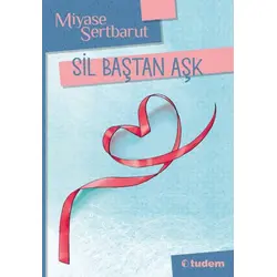 Sil Baştan Aşk - Miyase Sertbarut - Tudem Yayınları