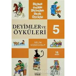 Deyimler ve Öyküleri 5 - Selim Gündüzalp - Zafer Yayınları