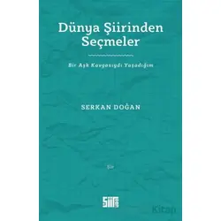 Dünya Şiirinden Seçmeler - Serkan Doğan - Şiirden Yayıncılık