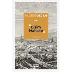Bizim Mahalle - Nusret Özcan - Eşik Yayınları