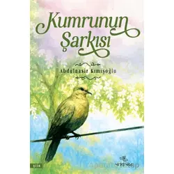 Kumrunun Şarkısı - Abdulnasir Kımışoğlu - Nirengi Yayınları