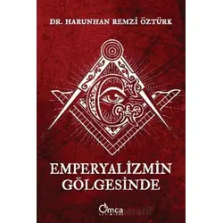 Emperyalizmin Gölgesinde - Harunhan Remzi Öztürk - Omca Yayınları