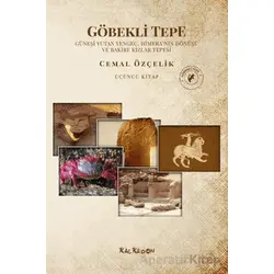 Göbekli Tepe - Cemal Özçelik - Kalkedon Yayıncılık
