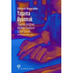 Yaşama Uyanmak - Aleksandr Meşçeryakov - Yordam Kitap