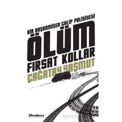 Ölüm Fırsat Kollar - Çağatay Yaşmut - Maceraperest Kitaplar