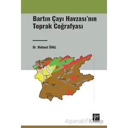 Bartın Çayı Havzasının Toprak Coğrafyası - Mehmet Ünal - Gazi Kitabevi