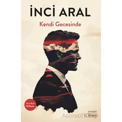 Kendi Gecesinde - İnci Aral - Everest Yayınları