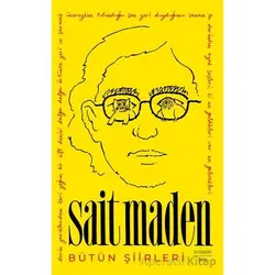 Sait Maden Bütün Şiirleri - Sait Maden - Everest Yayınları