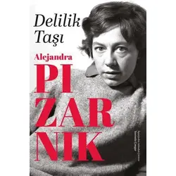 Delilik Taşı - Alejandra Pizarnik - Everest Yayınları