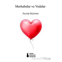 Merhabalar ve Vedalar - Zeynep Söylemez - Sokak Kitapları Yayınları