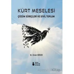 Kürt Meselesi - Enver Göçen - Sokak Kitapları Yayınları