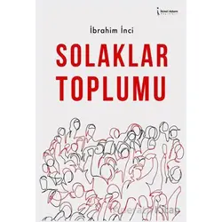 Solaklar Toplumu - İbrahim İnci - İkinci Adam Yayınları