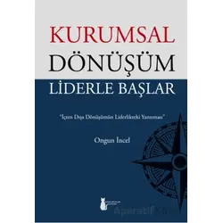 Kurumsal Dönüşüm Liderle Başlar - Ongun İncel - Sokak Kitapları Yayınları