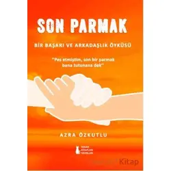Son Parmak - Azra Nur Özkutlu - Sokak Kitapları Yayınları