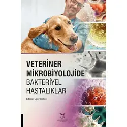 Veteriner Mikrobiyolojide Bakteriyel Hastalıklar - Kolektif - Akademisyen Kitabevi