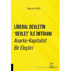 Liberal Devletin Devlet İle İmtihanı Anarko-Kapitalist Bir Eleştiri