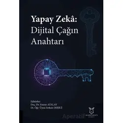 Yapay Zeka: Dijital Çağın Anahtarı - Kolektif - Akademisyen Kitabevi