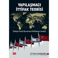Yapılaşmacı İttifak Teorisi - Eyyub Kandemir - Nobel Bilimsel Eserler
