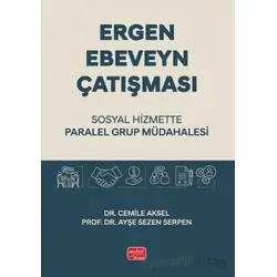 Ergen Ebeveyn Çatışması - Cemile Aksel - Nobel Bilimsel Eserler