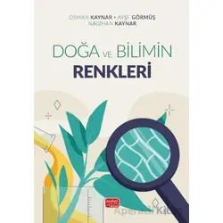 Doğa ve Bilimin Renkleri - Osman Kaynar - Nobel Bilimsel Eserler