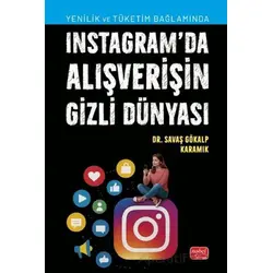 Instagram’da Alışverişin Gizli Dünyası - Savaş Gökalp Karamık - Nobel Bilimsel Eserler