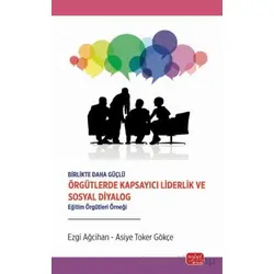 Örgütlerde Kapsayıcı Liderlik ve Sosyal Diyalog - Asiye Toker Gökçe - Nobel Bilimsel Eserler