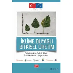 İklime Duyarlı Bitkisel Üretim - Tolga Erdem - Nobel Bilimsel Eserler